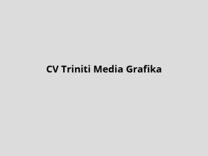 CV-Triniti-Media-Grafika